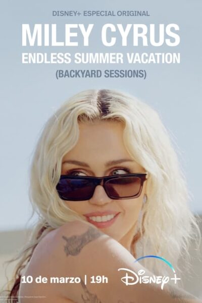 Miley Cyrus: Endless Summer Vacation (Backyard Sessions) [Latino] [Mega, 1fichier, MediaFire]