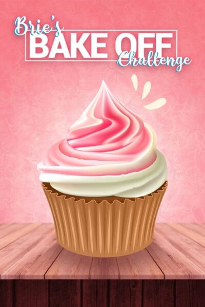Brie’s Bake Off Challenge [Latino] [Mega, 1fichier, MediaFire]