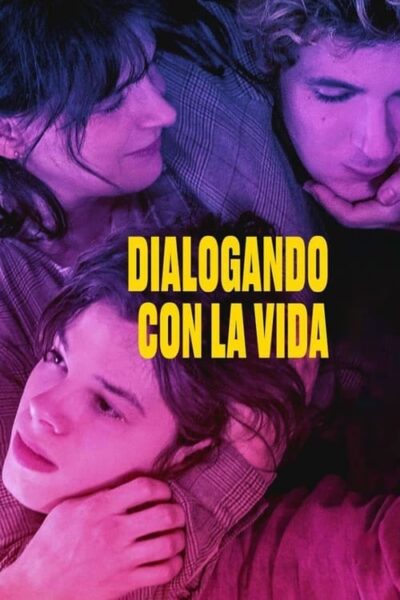 Dialogando con la vida [Latino] [Mega, 1fichier, MediaFire]